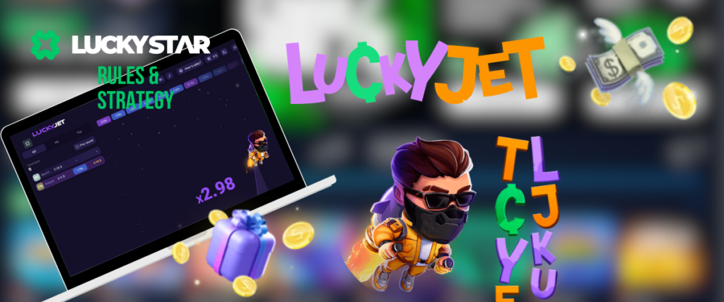 Learn and choose your winning strategy in Lucky Jet on Lucky Star.